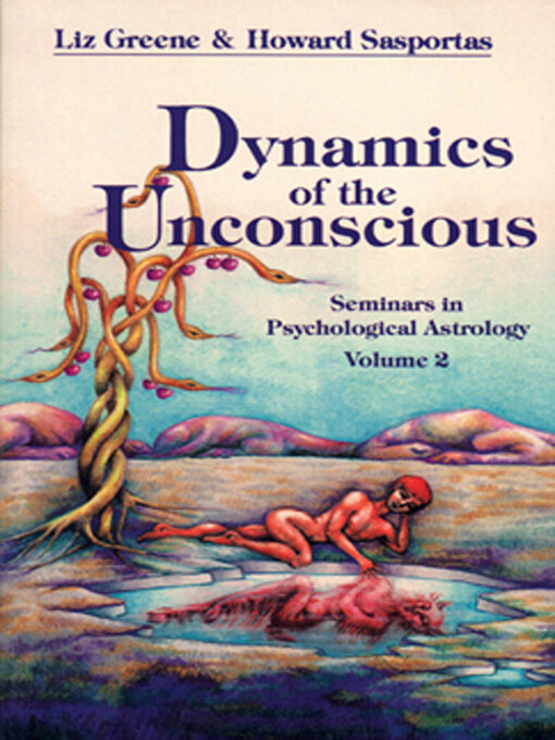 Title details for Dynamics of the Unconscious by Liz Greene - Wait list